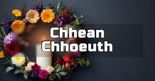 Chhean Chhoeuth Tacoma, WA Obituary – Chhean Chhoeuth Peaceful Passing – Chhean Chhoeuth Dies After Brave Battle With Stage Four Pancreatic Cancer Read the full story below.